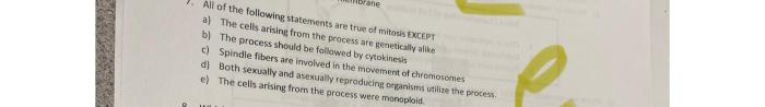 All of the following statements are true about mitosis except